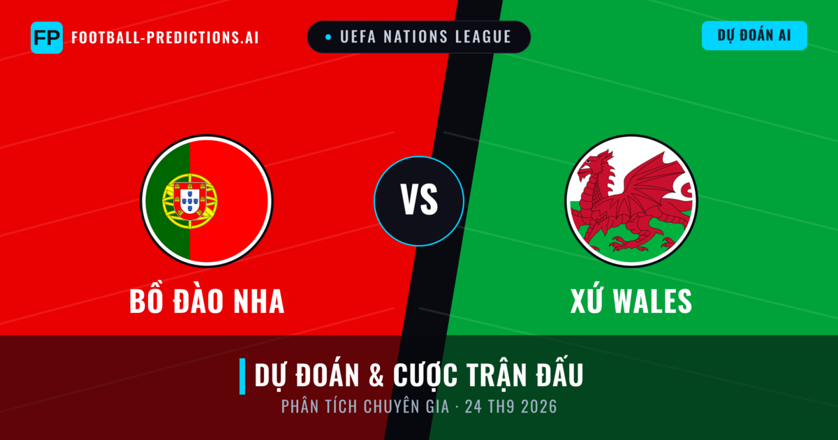 Bồ Đào Nha vs Xứ Wales — dự đoán và xem trước trận đấu