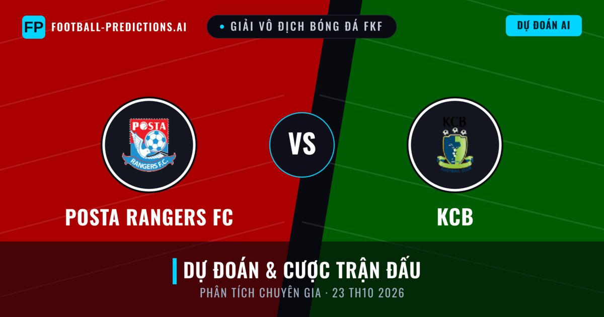 Posta Rangers FC vs KCB — dự đoán và xem trước trận đấu