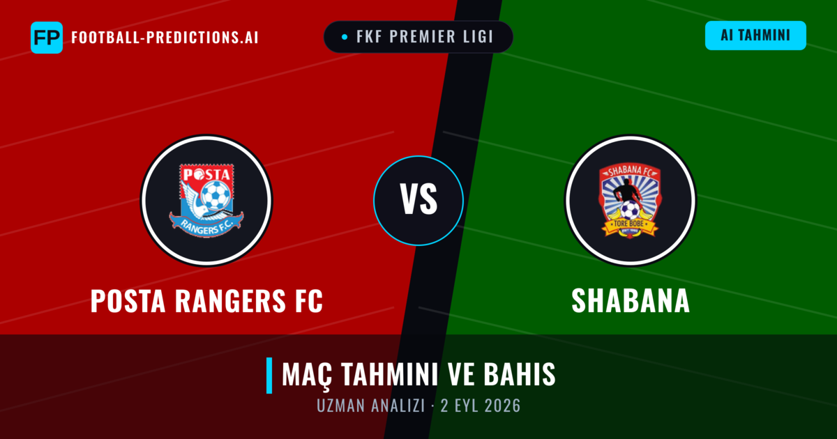 Posta Rangers FC - Shabana — maç tahmini ve önizleme