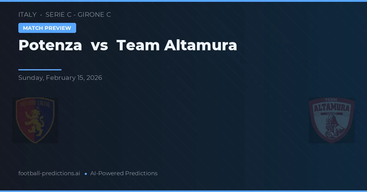 Potenza vs Team Altamura — match prediction & preview