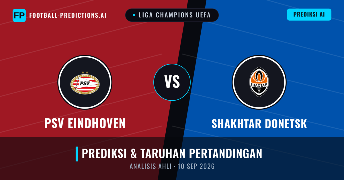 PSV Eindhoven vs Shakhtar Donetsk — prediksi dan pratinjau pertandingan