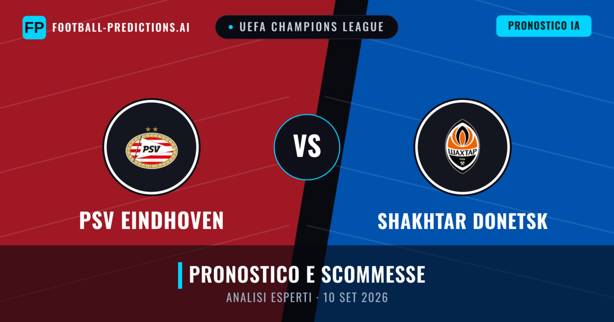 PSV Eindhoven vs Shakhtar Donetsk — pronostico e anteprima del match