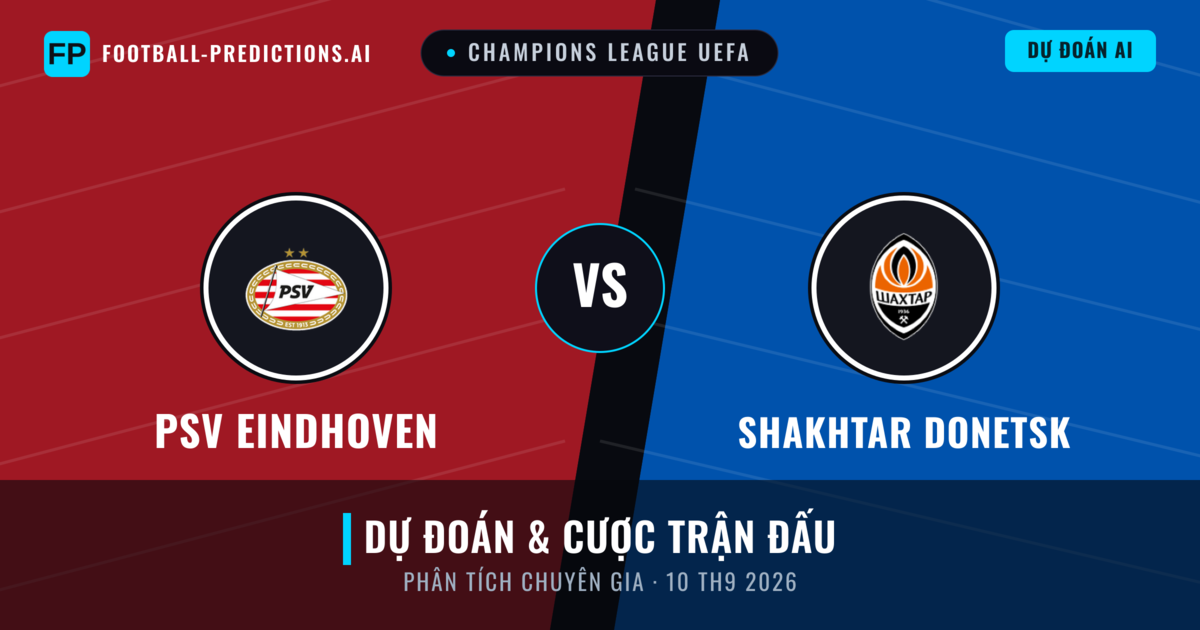 PSV Eindhoven vs Shakhtar Donetsk — dự đoán và xem trước trận đấu