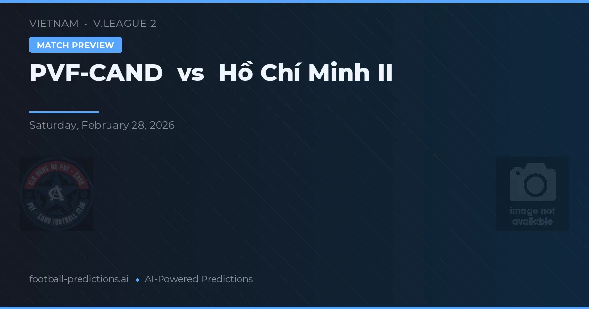 PVF-CAND vs Hồ Chí Minh II — match prediction & preview