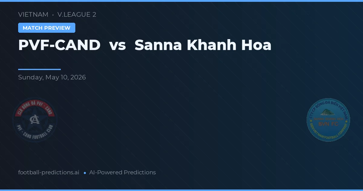 PVF-CAND vs Sanna Khanh Hòa — pronostic et avant-match