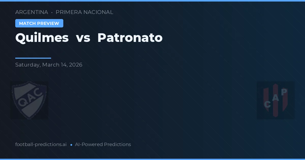 Quilmes vs Patronato — pronostic et avant-match