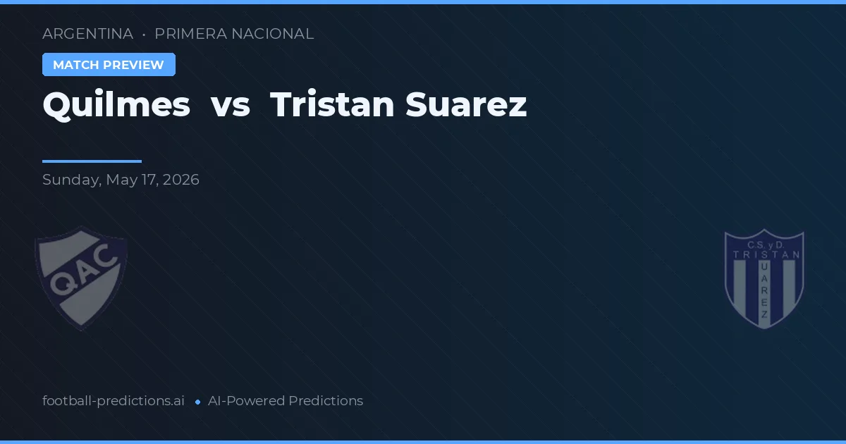 Quilmes vs Tristán Suárez — pronostic et avant-match