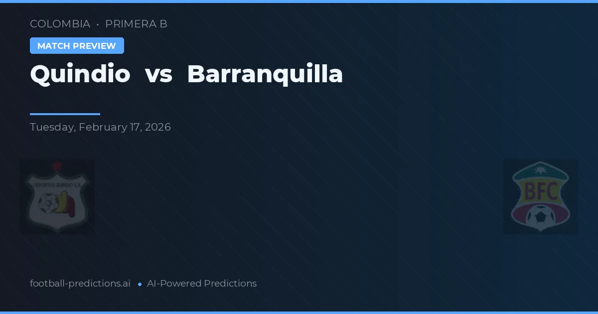 Quindío vs Barranquilla — pronostic et avant-match