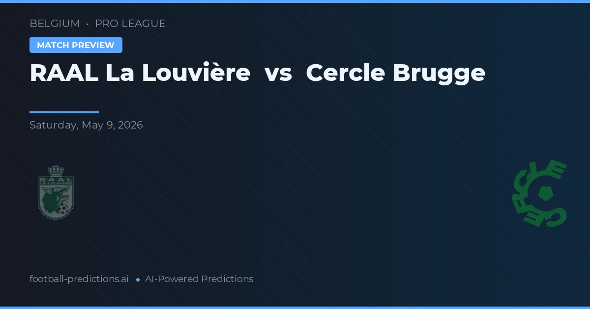 RAAL La Louvière vs Cercle Brugge — match prediction & preview