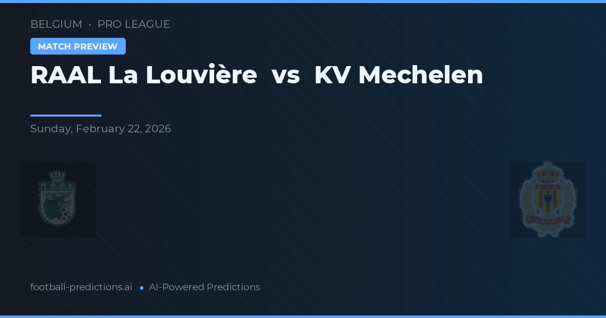 R.A.A. La Louvière - Mechelen — maç tahmini ve önizleme