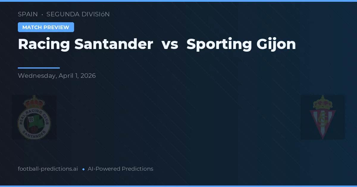 Racing Santander vs Sporting Gijón — pronostic et avant-match