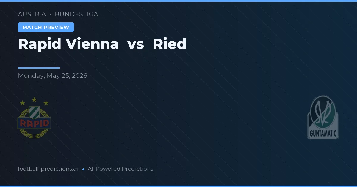 Rapid Wina vs Ried — prediksi dan pratinjau pertandingan