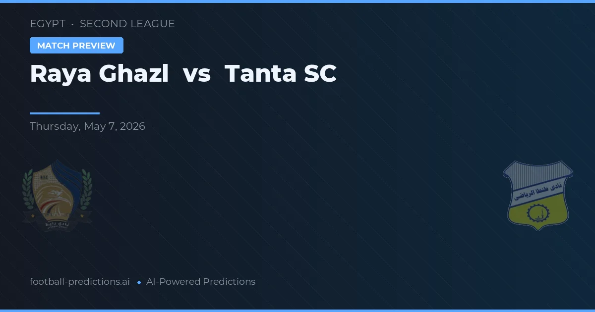 رية غزل vs طنطا أس سي (مصر) preview
