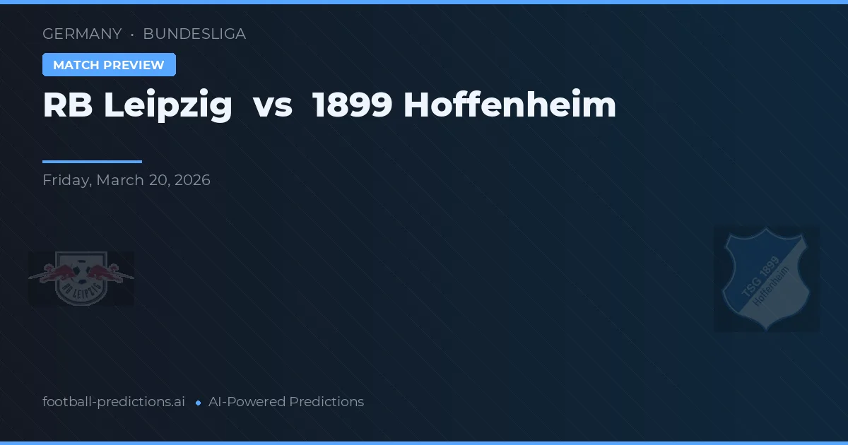 RB Leipzig vs 1899 Hoffenheim — Prognose und Spielvorschau