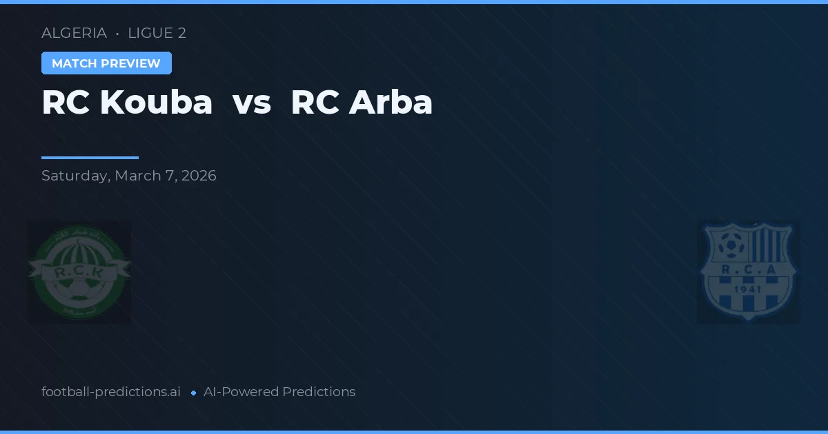 RC Kouba vs RC Arba — pronostic et avant-match