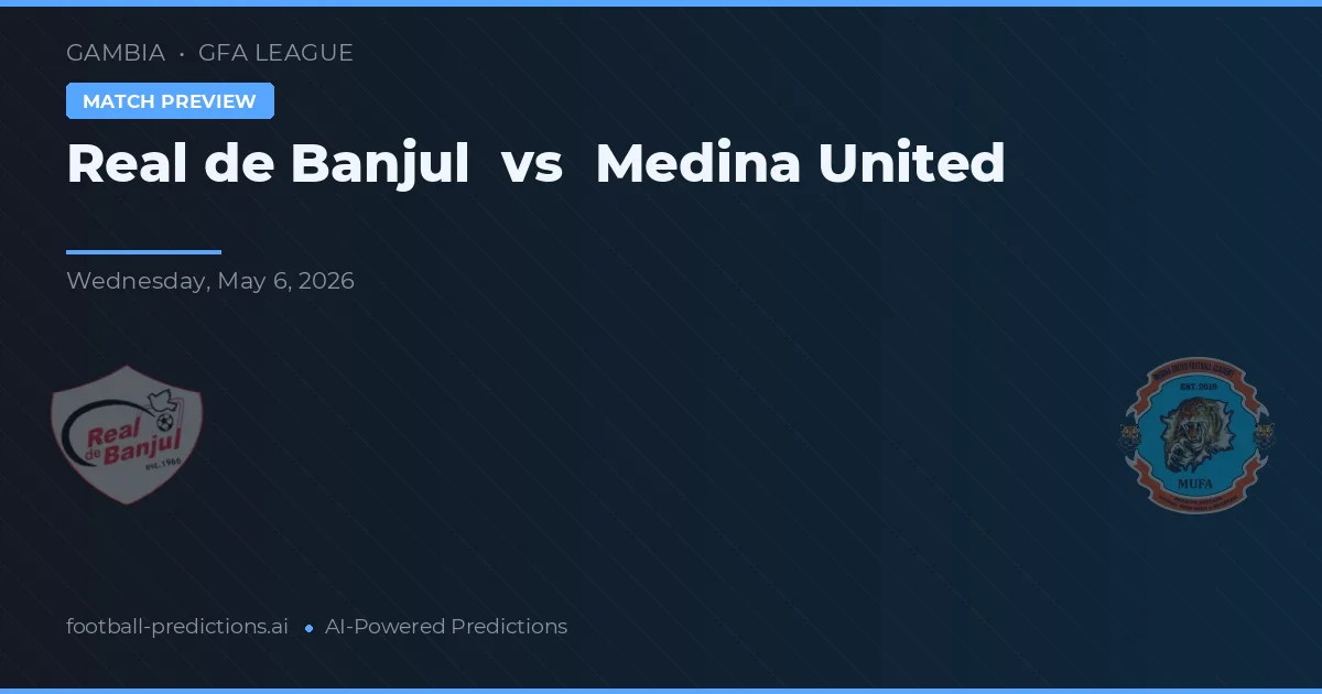 Real di Banjul vs Medina United preview