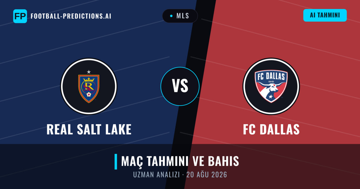 Real Salt Lake - FC Dallas — maç tahmini ve önizleme