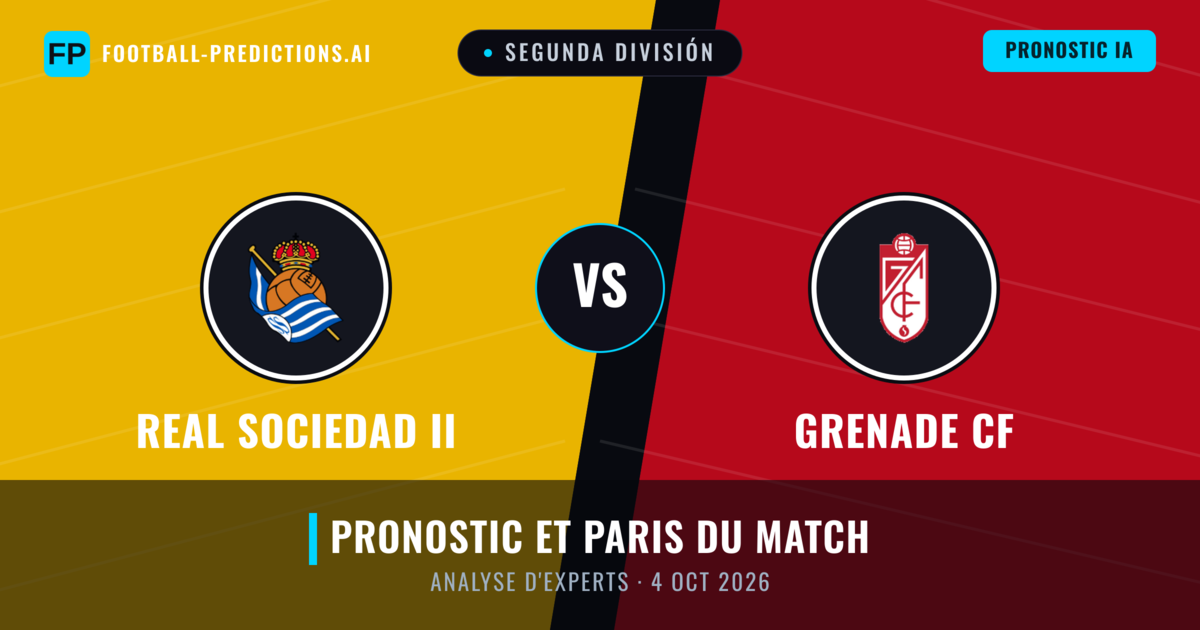 Real Sociedad II vs Grenade CF — pronostic et avant-match