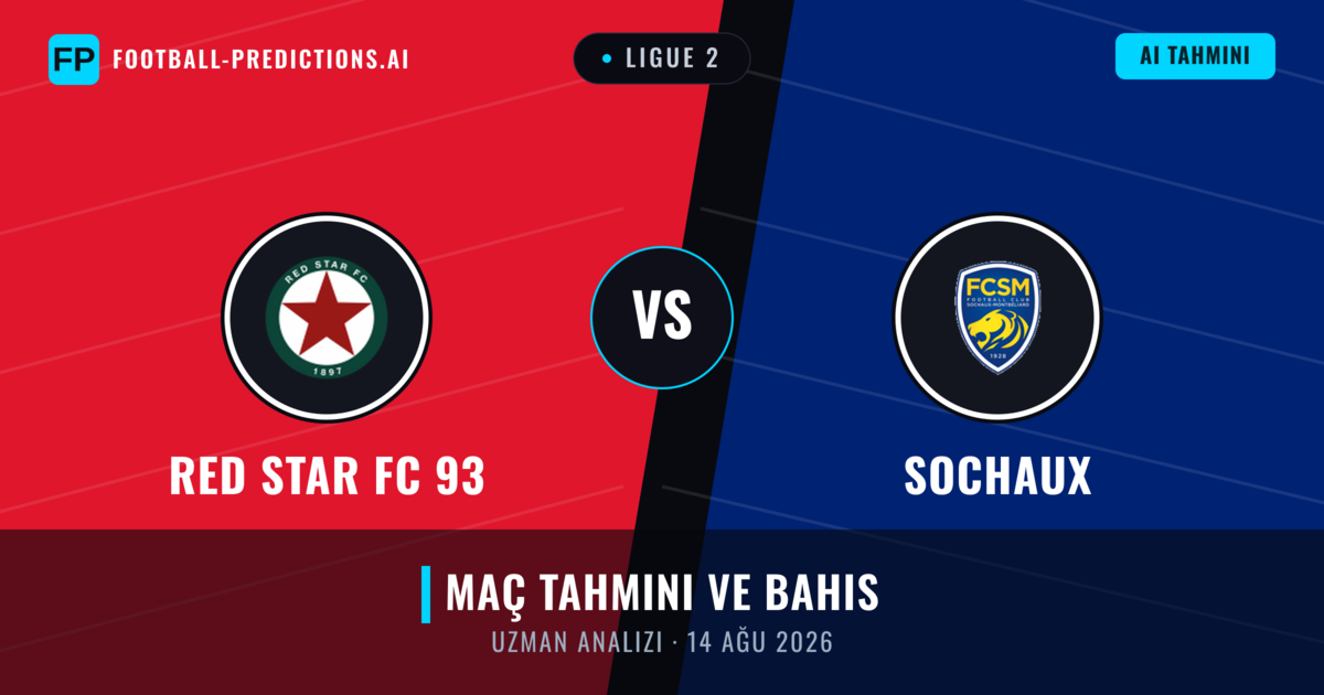RED Star FC 93 - Sochaux — maç tahmini ve önizleme