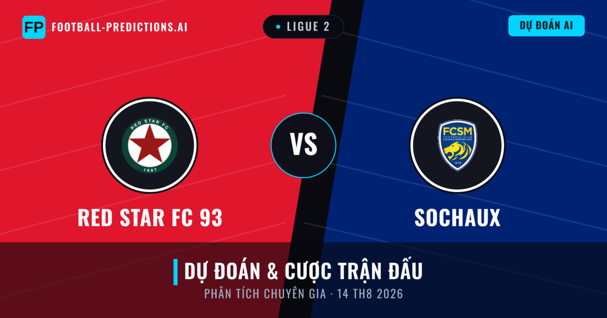 RED Star FC 93 vs Sochaux — dự đoán và xem trước trận đấu