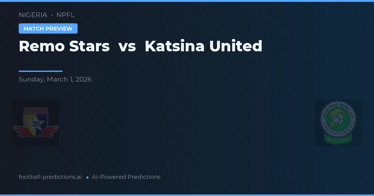 Remo Stars vs Katsina United — pronostico e anteprima del match