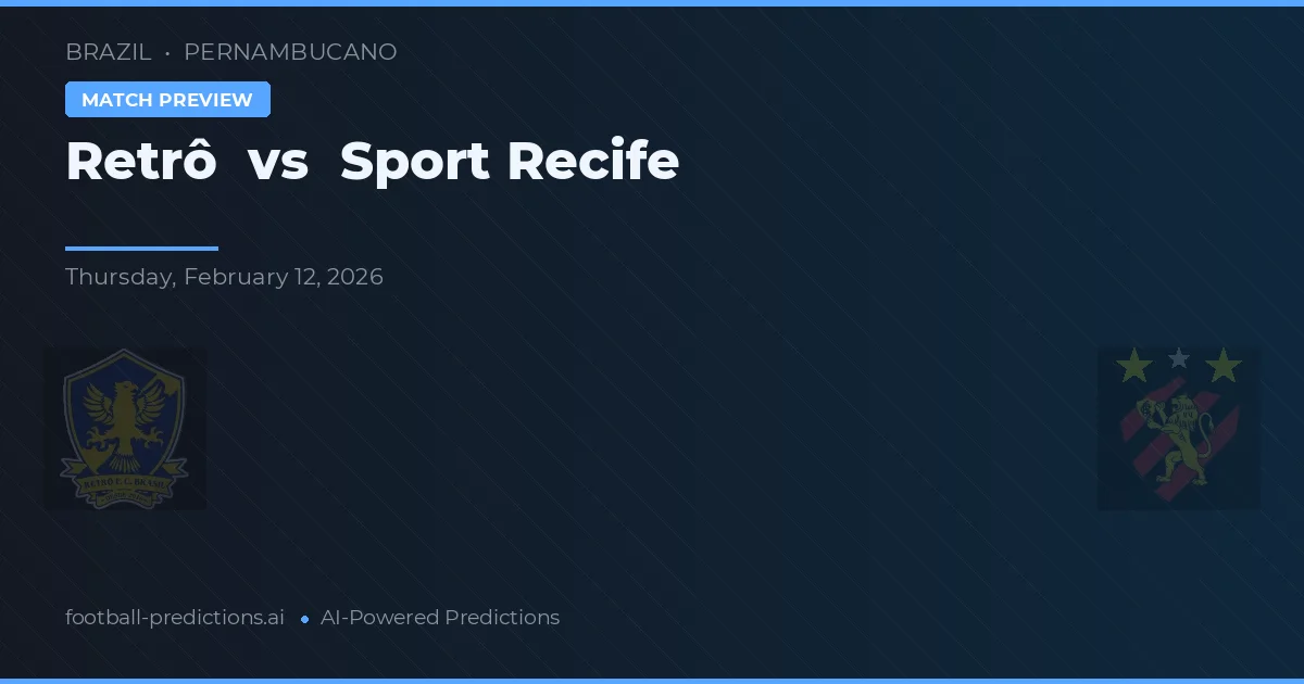 Retrô - Sport Recife — maç tahmini ve önizleme