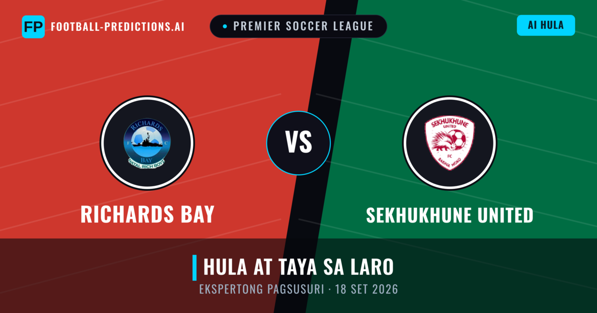 Richards Bay vs Sekhukhune United — hula at preview ng laban