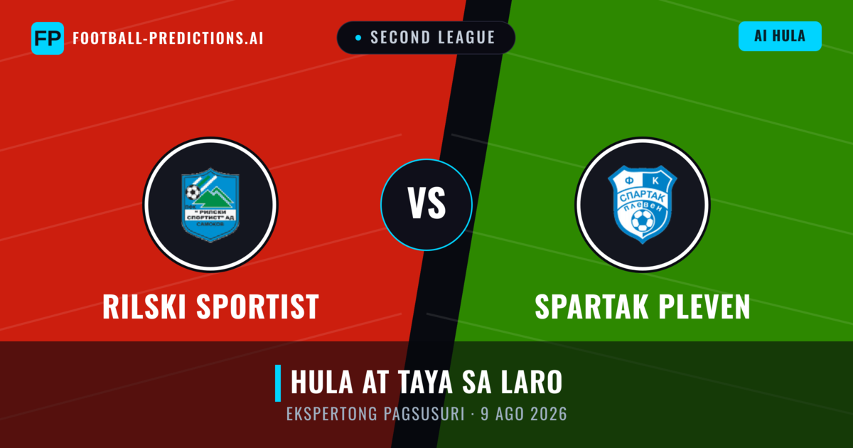 Rilski Sportist vs Spartak Pleven — hula at preview ng laban