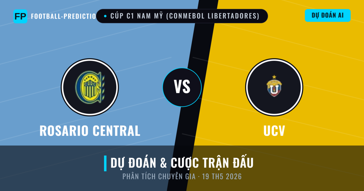 Rosario Central vs UCV — dự đoán và xem trước trận đấu
