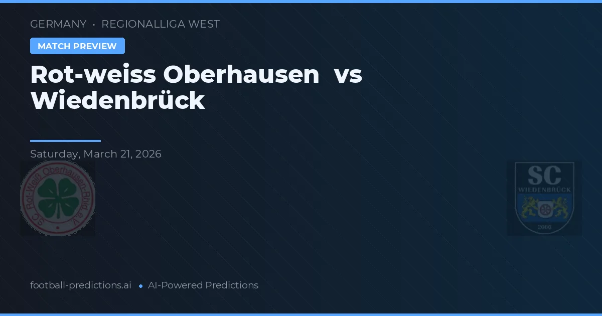 ร็อต-ไวส์ โอเบอร์เฮาเซ่น พบ Wiedenbrück — ทำนายผลและพรีวิวการแข่งขัน