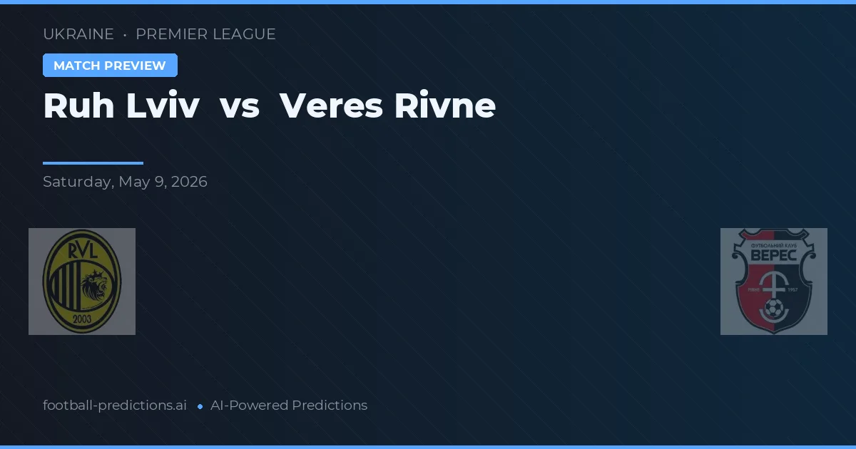 Ruh Lviv vs Veres Rivne — pronostic et avant-match