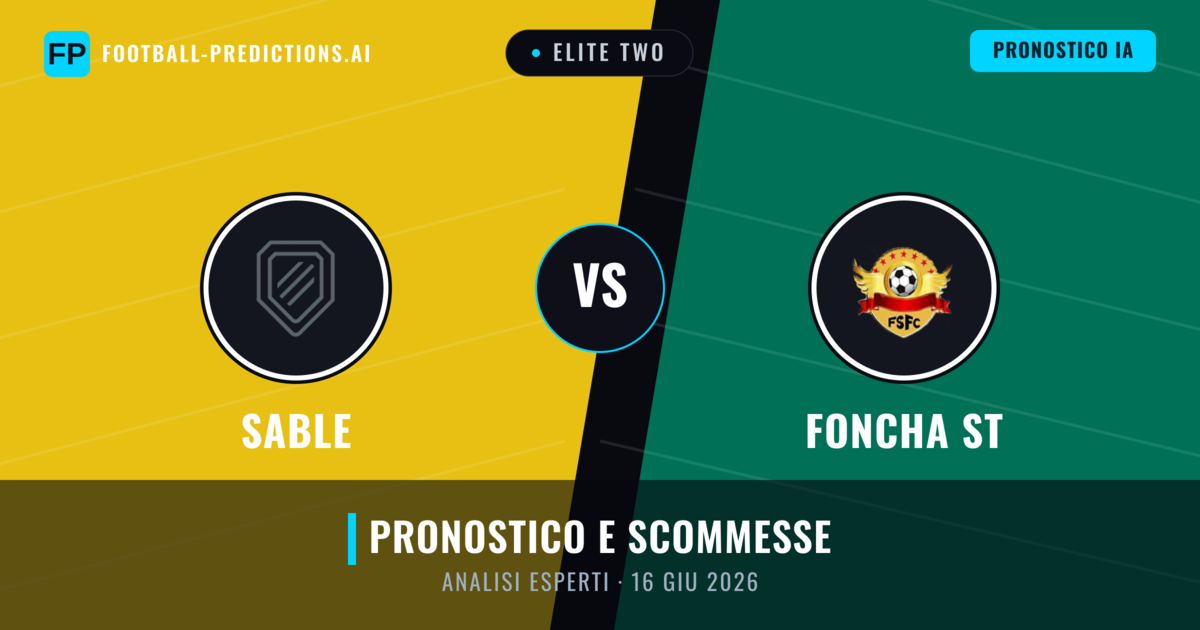 Sable vs Foncha ST — pronostico e anteprima del match