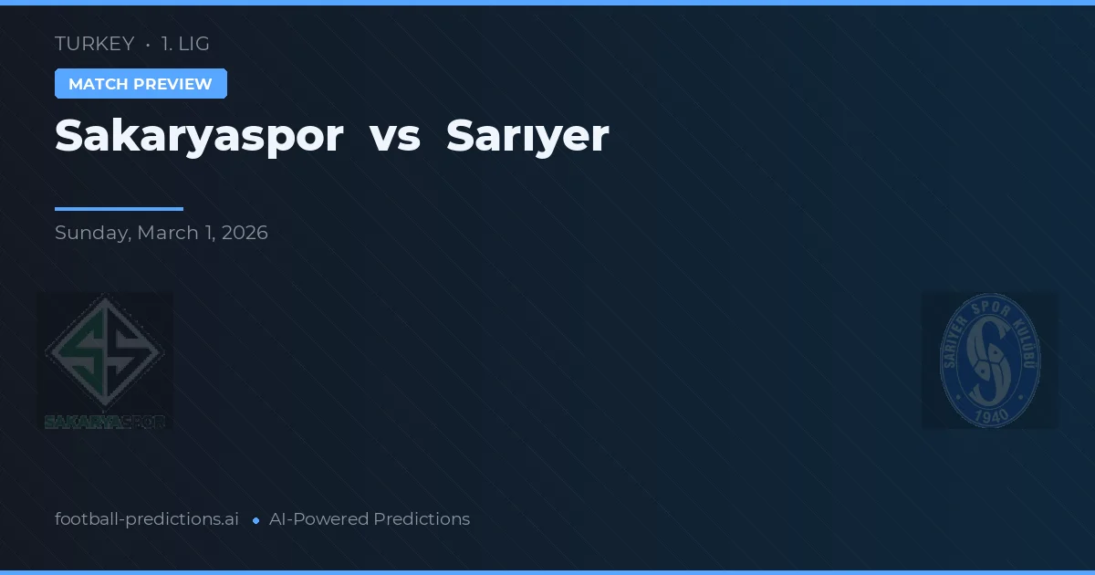Sakaryaspor vs Sarıyer — match prediction & preview