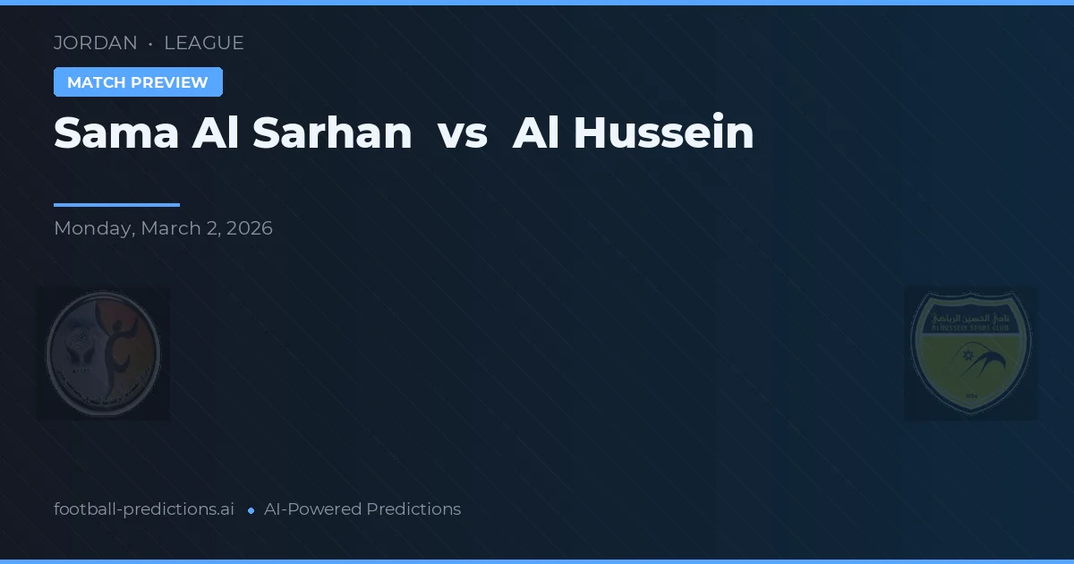 Sama Al Sarhan vs Al Hussein preview