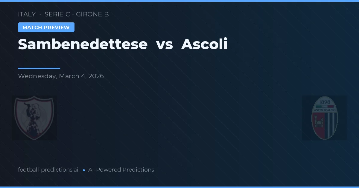 Sambenedettese vs Ascoli — pronostic et avant-match