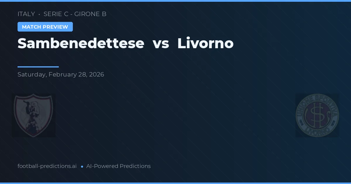 Sambenedettese vs Livorno — Prognose und Spielvorschau