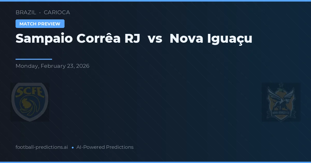Sampaio Corrêa RJ vs Nova Iguaçu — match prediction & preview