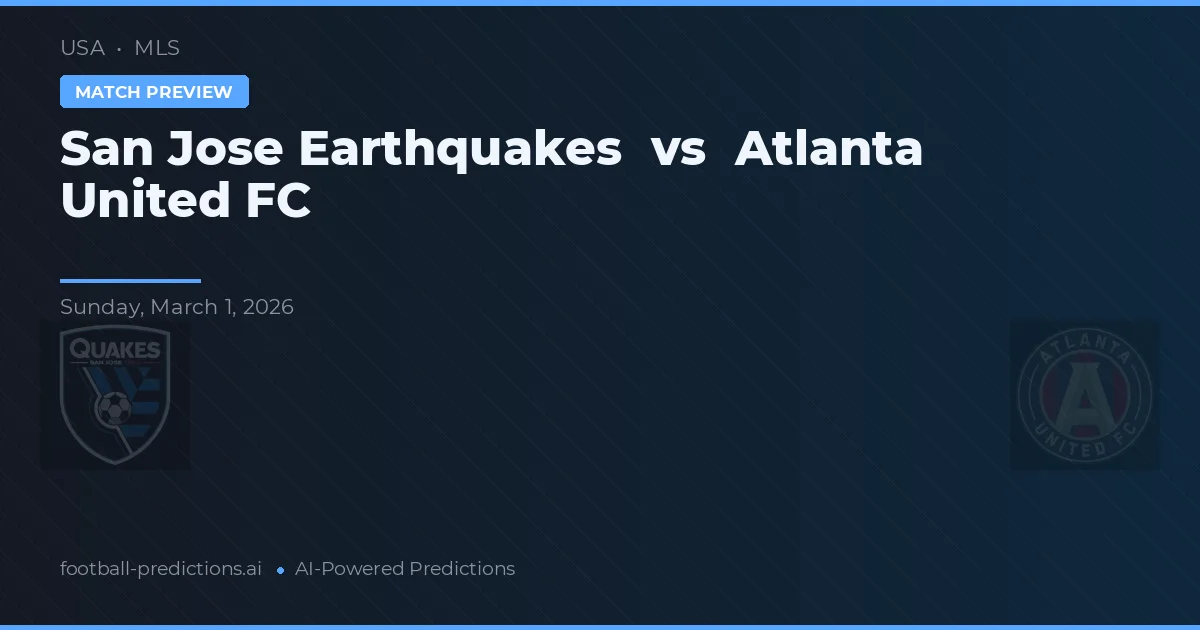 San Jose Earthquakes vs Atlanta United FC — pronostico e anteprima del match