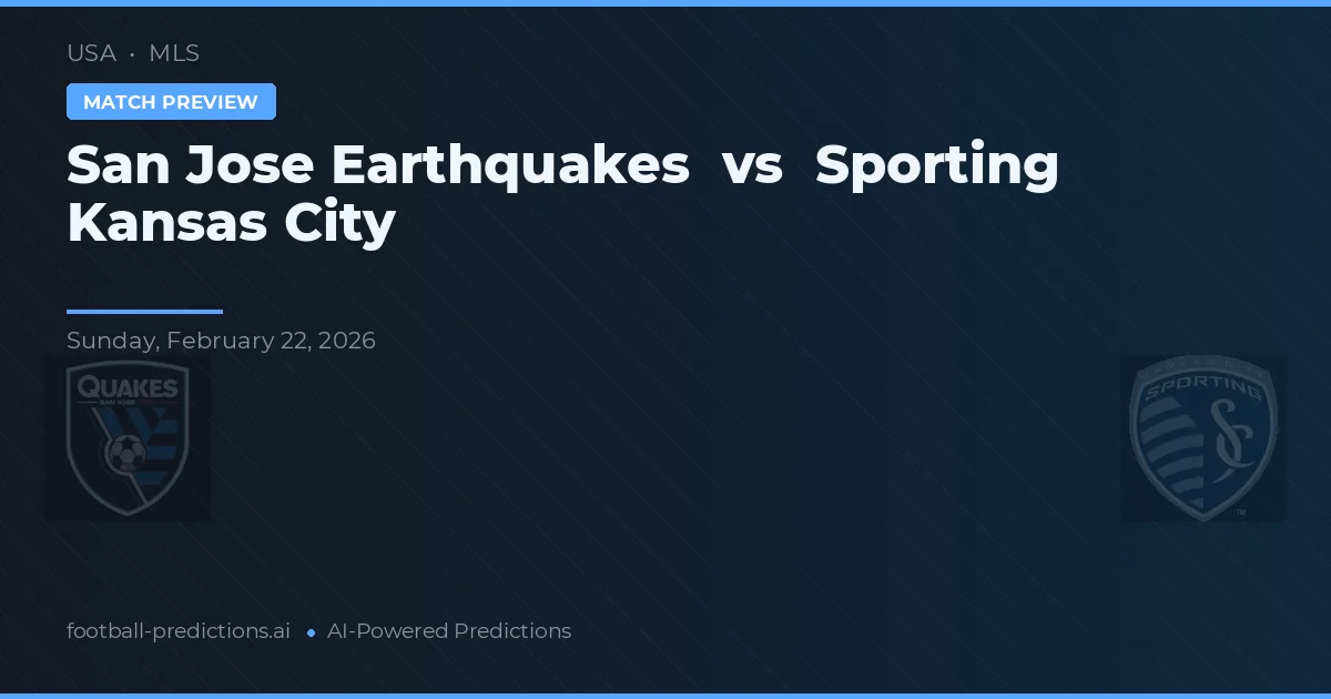 San Jose Earthquakes vs Sporting Kansas City — match prediction & preview