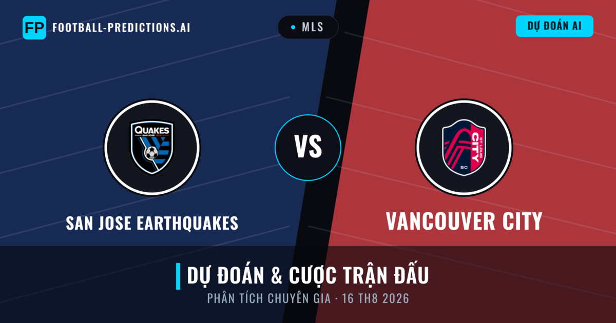 San Jose Earthquakes vs Vancouver City — dự đoán và xem trước trận đấu