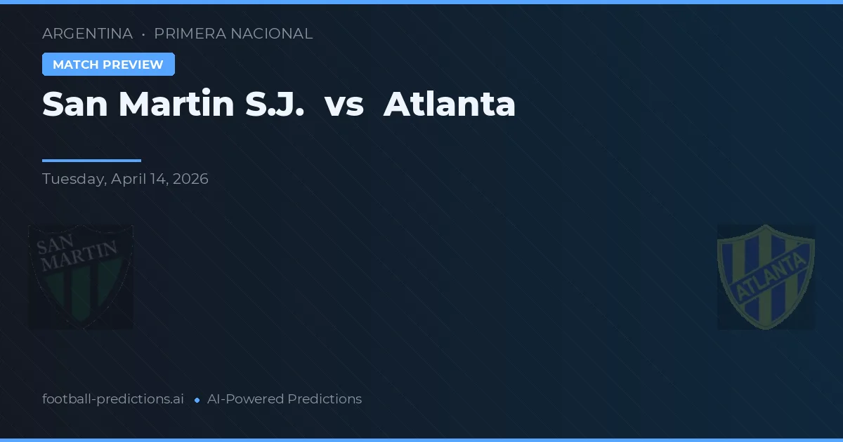 San Martin S.J. vs Atlanta — match prediction & preview