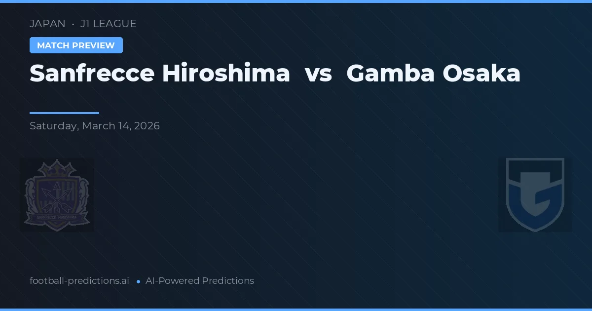 Sanfrecce Hiroshima - Gamba Osaka — maç tahmini ve önizleme