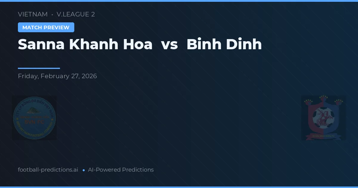 Sanna Khanh Hoa vs Binh Dinh — match prediction & preview
