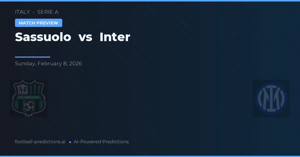 Sassuolo vs Inter — match prediction & preview