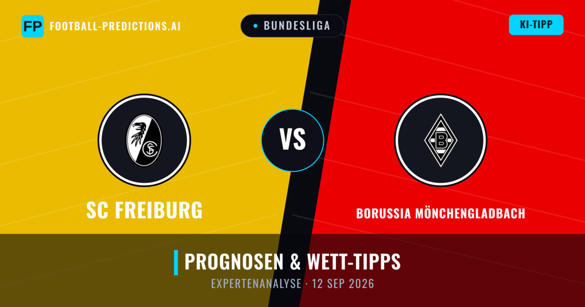 SC Freiburg vs Borussia Mönchengladbach — Prognose und Spielvorschau