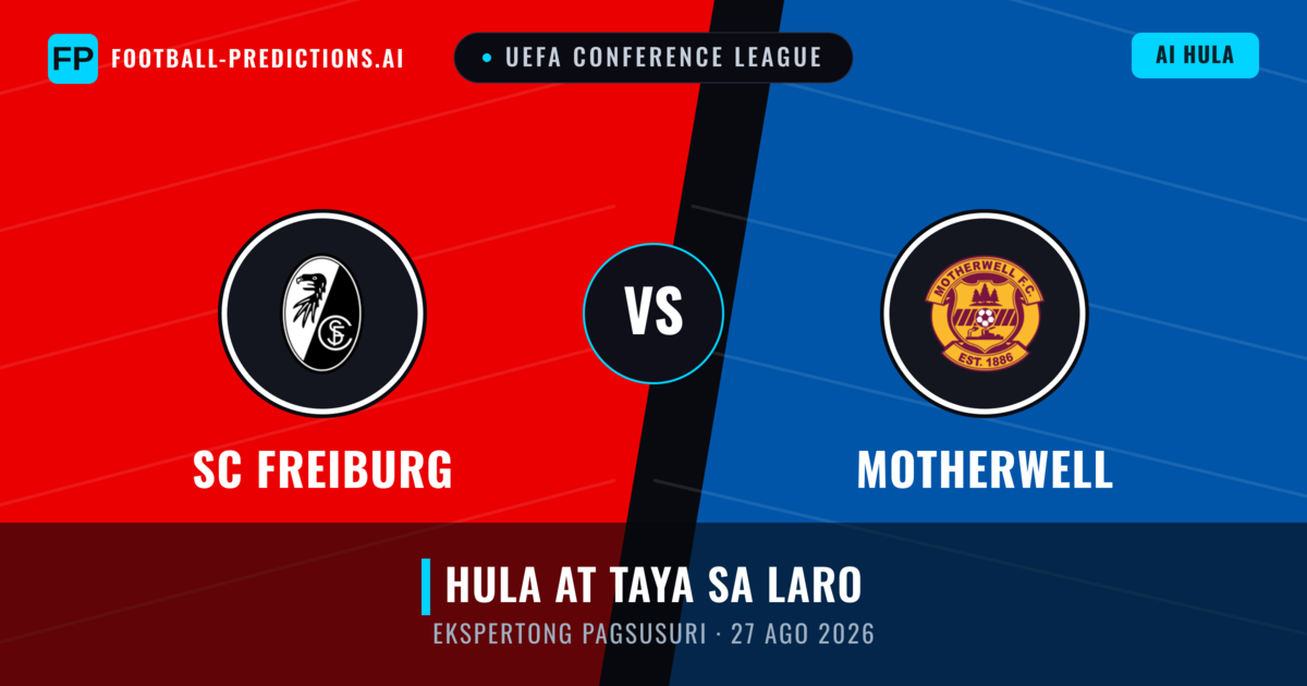 SC Freiburg vs Motherwell — hula at preview ng laban