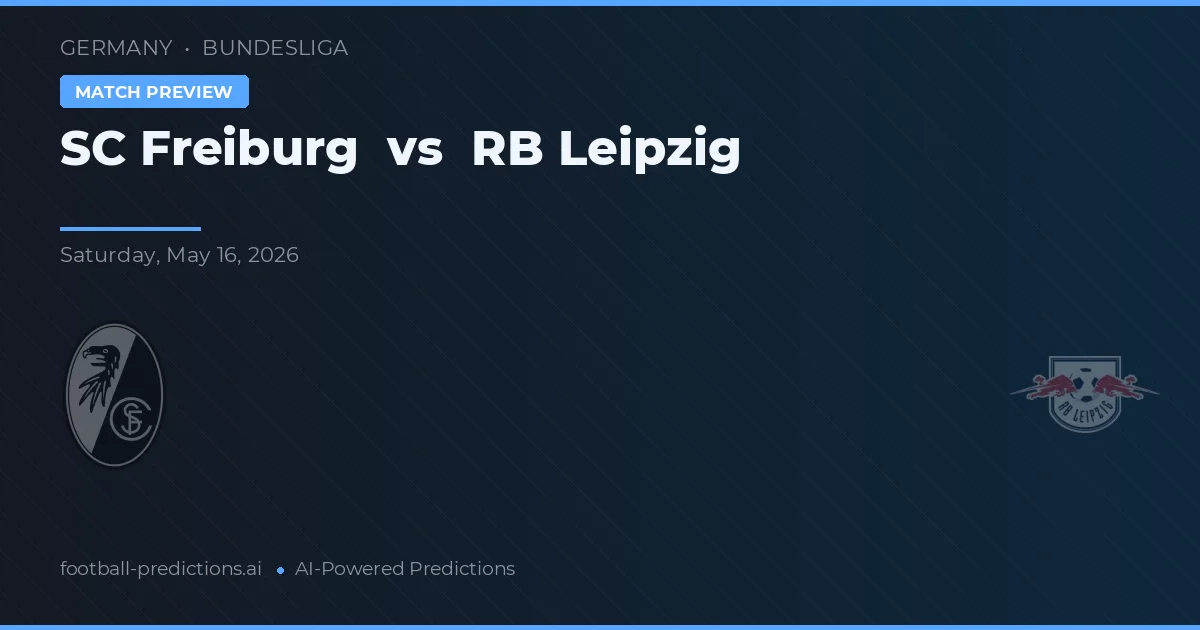 Freiburg vs RB Lipsia — pronostico e anteprima del match