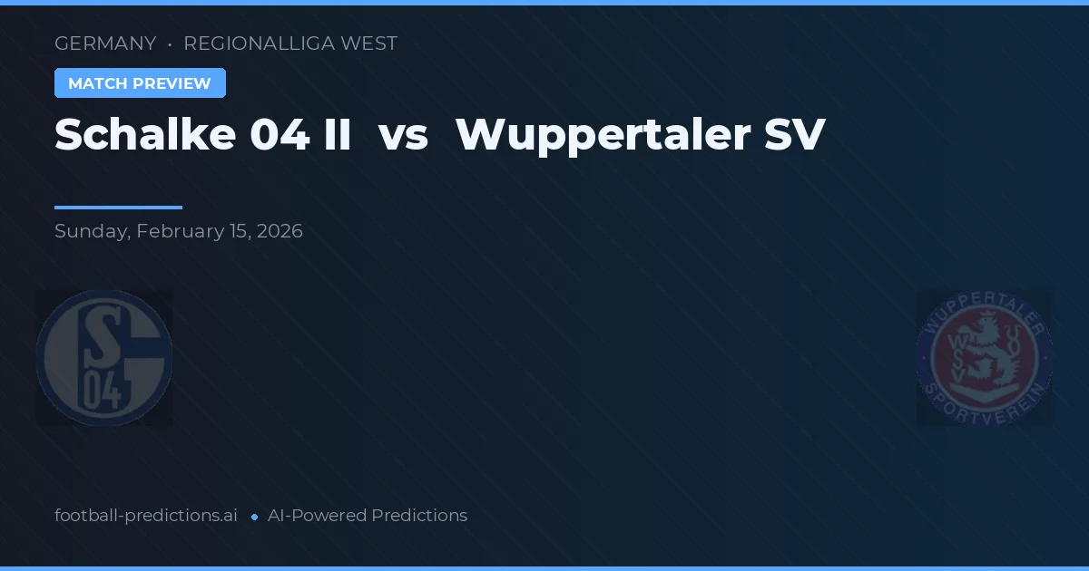 Schalke 04 II vs Wuppertaler SV — match prediction & preview
