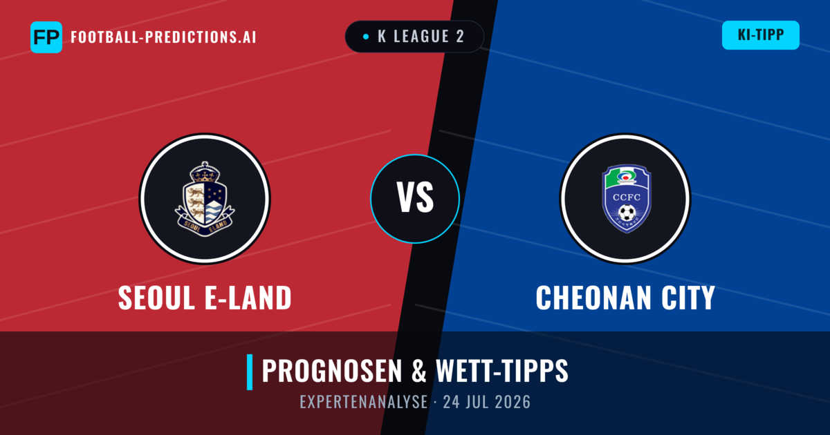 Seoul E-Land vs Cheonan City — Prognose und Spielvorschau