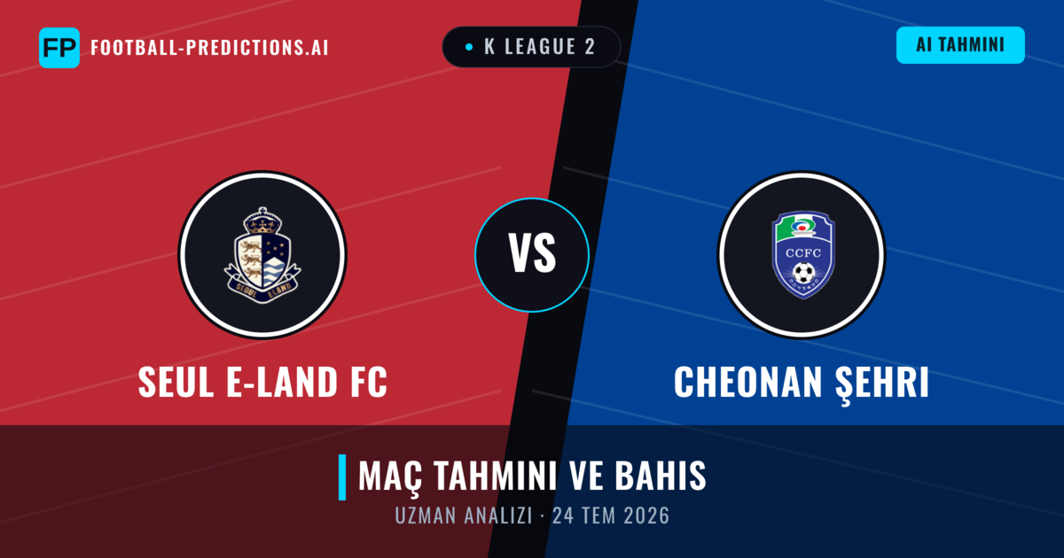 Seul E-Land FC - Cheonan Şehri — maç tahmini ve önizleme